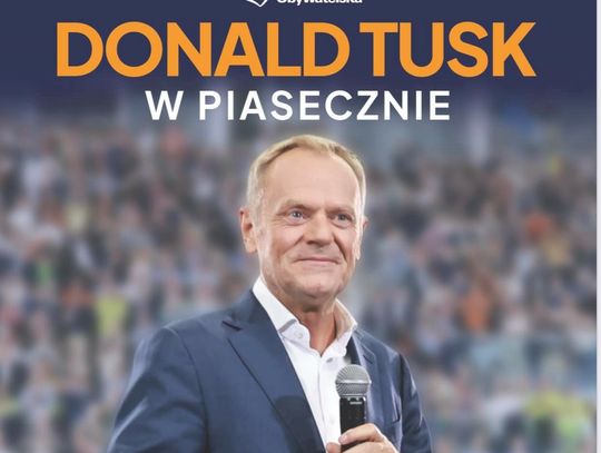 Donald Tusk spotka się z mieszkańcami Piaseczna i okolic