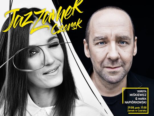 Dorota Miśkiewicz i Marek Napiórkowski - jazzowa uczta na Zamku w Czersku