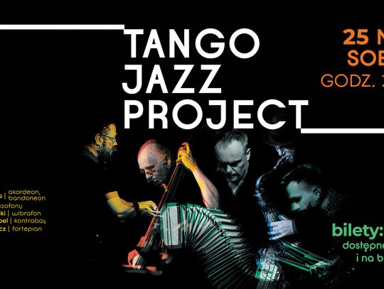 Góra Kalwaria. Tango Jazz Project | Koncert