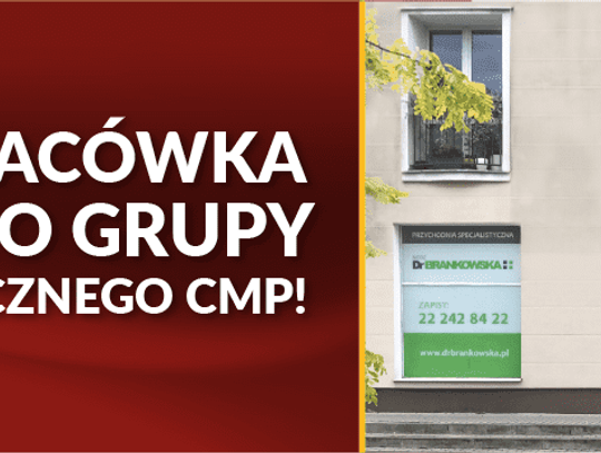 Kolejna placówka dołącza do Grupy Centrum Medycznego CMP!