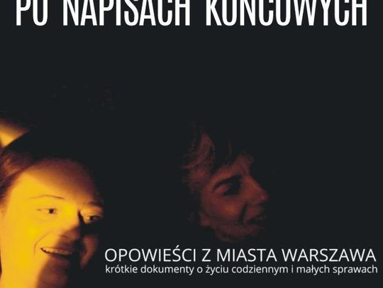 Po napisach końcowych - "Opowieści z miasta Warszawa"