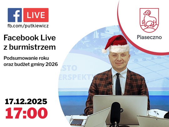 Podsumowanie roku na Facebook Live z burmistrzem Piaseczna Podsumowanie roku na Facebook Live z burmistrzem Piaseczna
