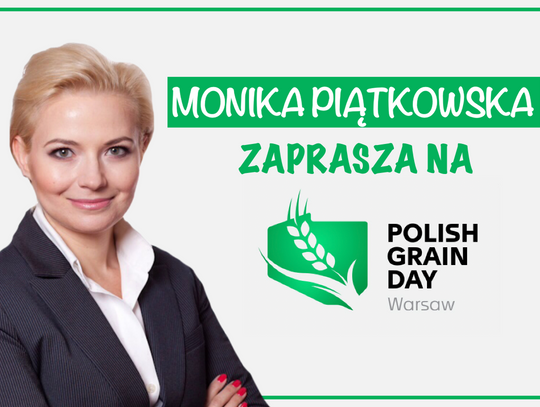 Polish Grain Day już 2 czerwca w Warszawie – wywiad z Prezes Izby Zbożowo-Paszowej Moniką Piątkowską