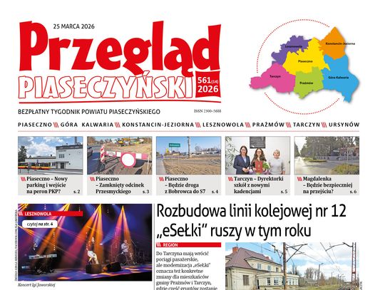 Przegląd Piaseczyński, wydanie 561 Przegląd Piaseczyński, wydanie 561