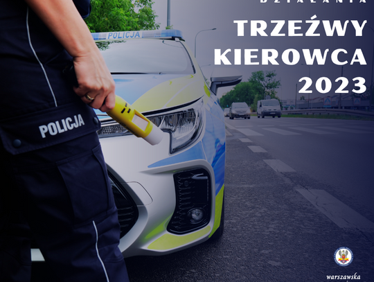 Trwa akcja "Trzeźwy kierowca 2023"