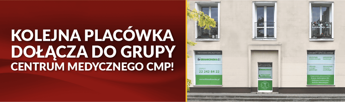 Kolejna placówka dołącza do Grupy Centrum Medycznego CMP!