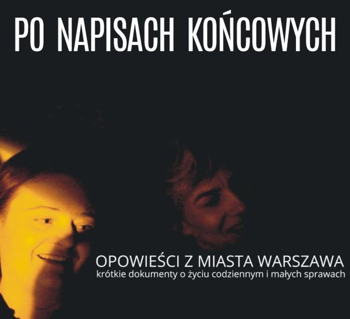 Po napisach końcowych - "Opowieści z miasta Warszawa"