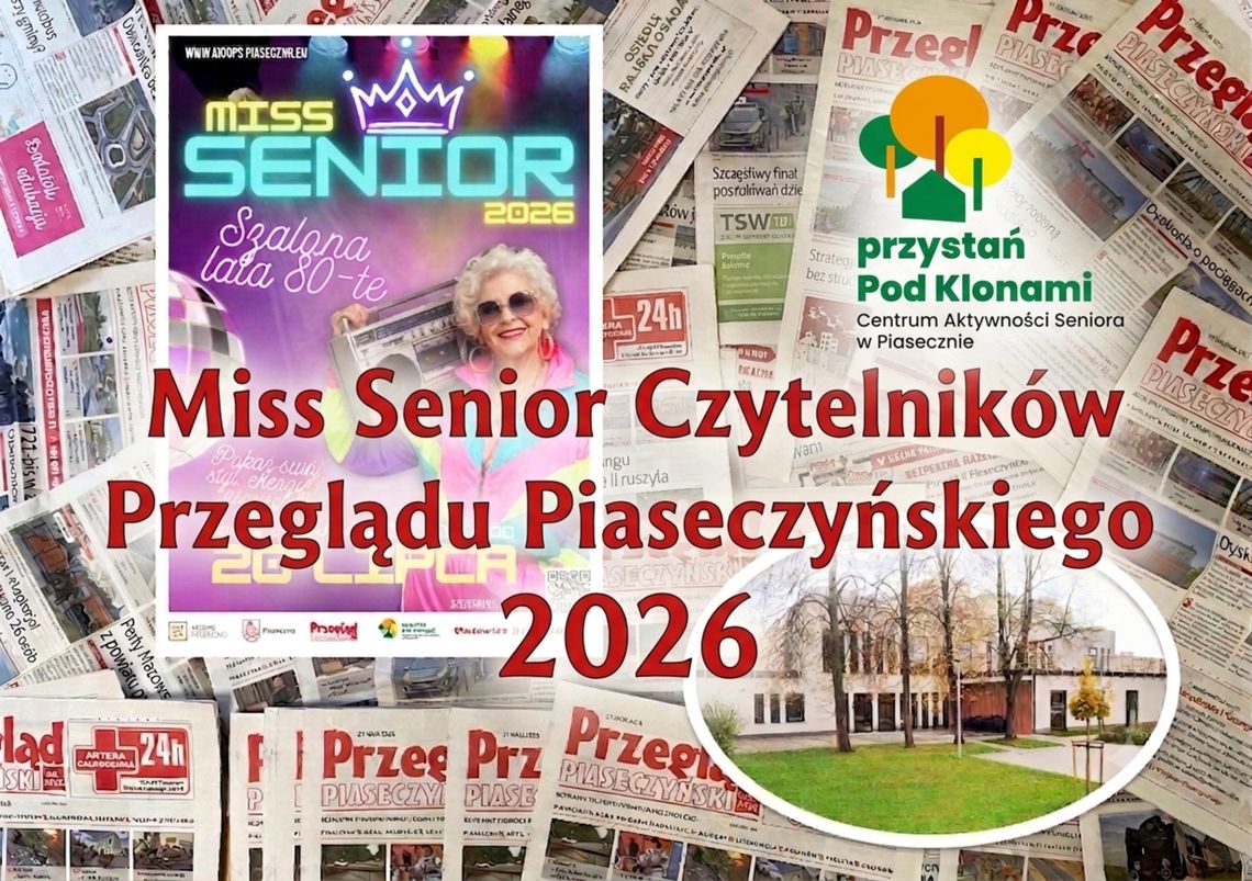 Rusza Miss Senior Piaseczna 2026 – czytelnicy Przeglądu też wybiorą swoją Miss! Rusza Miss Senior Piaseczna 2026 – czytelnicy Przeglądu też wybiorą swoją Miss!