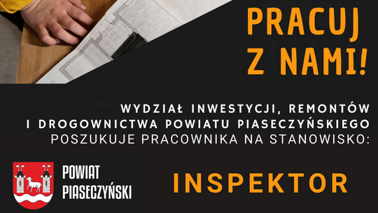 Inspektor w Wydziale Inwestycji, Remontów i Drogownictwa Starostwa Powiatowego w Piasecznie