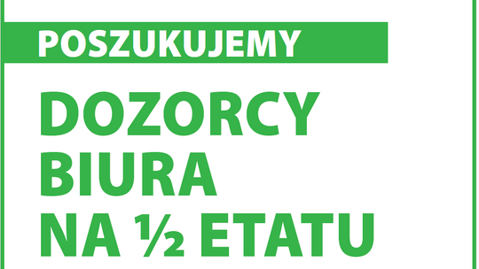 Poszukujemy dozorcy biura na ½ etatu