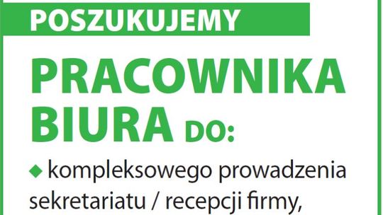 Poszukujemy pracownika do biura