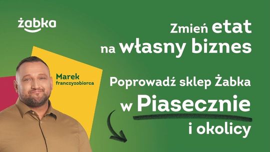 Zmień etat na własny biznes - poprowadź sklep Żabka w Piasecznie i okolicy