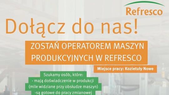 Zostań operatorem maszyn produkcyjnych w REFRESCO
