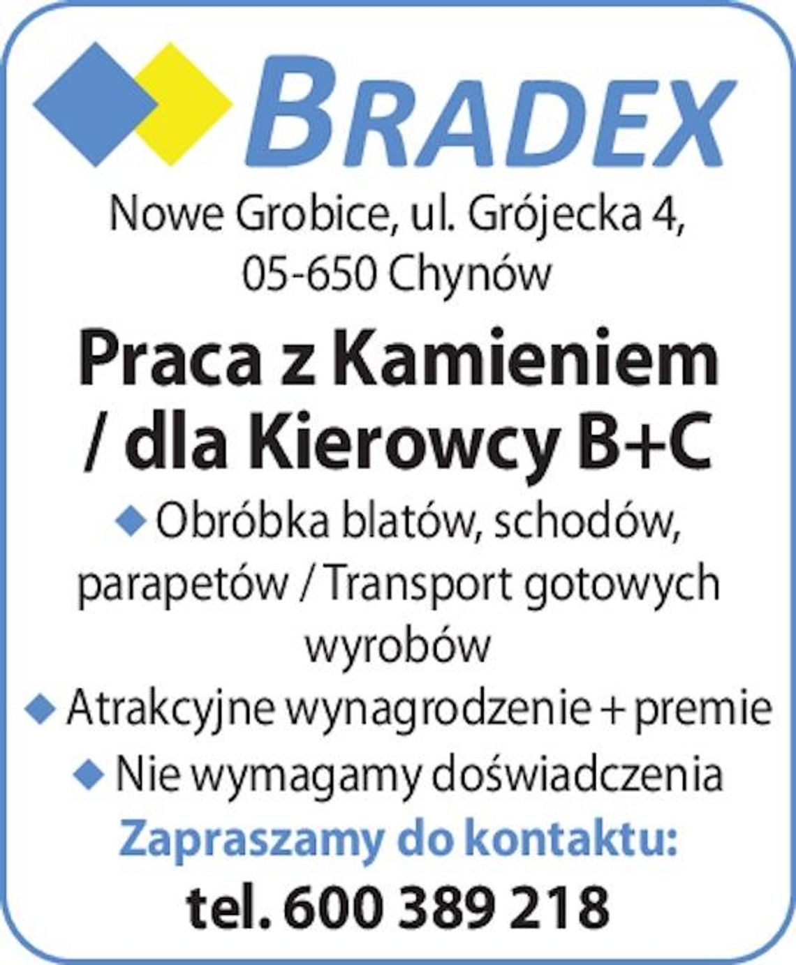 Firma Bradex zatrudni: Praca z Kamieniem / dla Kierowcy B+C