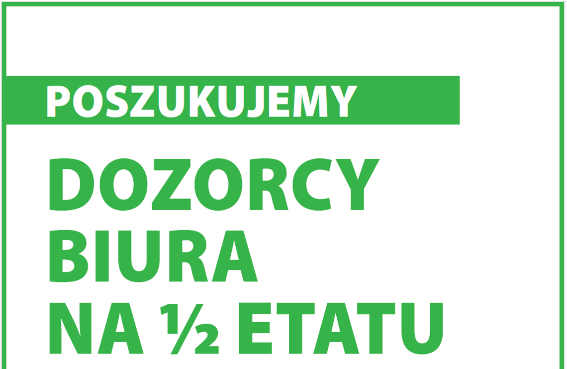 Poszukujemy dozorcy biura na ½ etatu