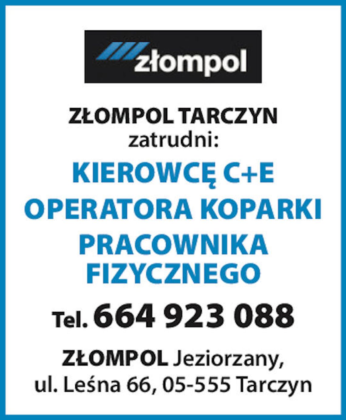 Złompol zatrudni: Kierowcę C+E, Operatora Koparki , Pracownika Fizycznego