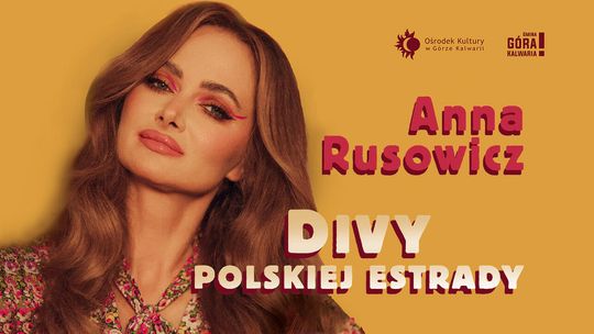 Anna Rusowicz | koncert „Divy Polskiej Estrady”