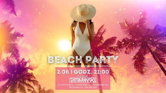 BEACH PARTY w Club Planeta! DJ Tassmański BEACH PARTY w Club Planeta! DJ Tassmański