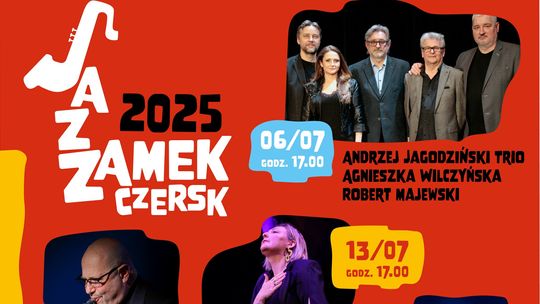 Festiwal JazZamek Czersk - Jazz na Zamku Andrzeja Jagodzińskiego Trio z gośćmi