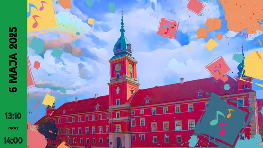 Gdy Warszawa została stolicą - koncert dla dzieci z cyklu "Spotkania z muzyką"