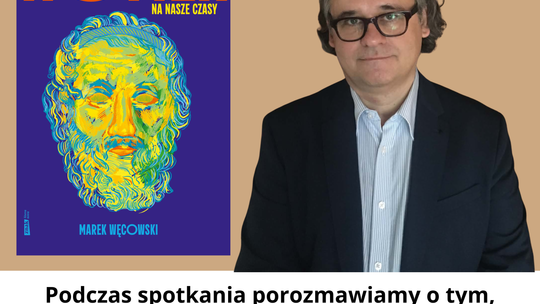 ,,Homer na nasze czasy'' - Spotkanie autorskie z prof. Markiem Węcowskim