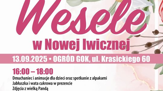Impreza plenerowa pod hasłem WESELE w Nowej Iwicznej - zabawę poprowadzi De Marco!