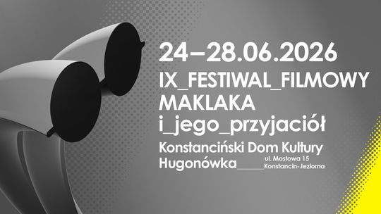 IX Festiwal Filmowy Maklaka i Jego Przyjaciół w Konstancinie-Jeziornie