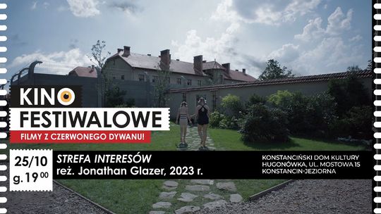 Kino Festiwalowe – „Strefa Interesów” Jonathana Glazera