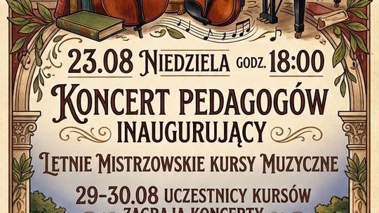 Koncert Pedagogów inaugurujący Letnie Mistrzowskie Kursy Muzyczne