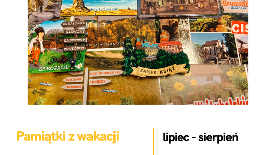 Plakat promujący wystawę pod tytułem ,, Pamiątki z wakacji"