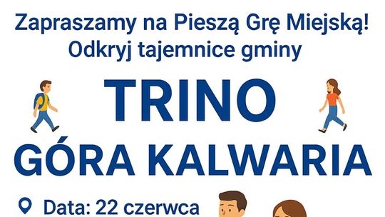 Piesza Gra Miejska - TRINO w Górze Kalwarii Piesza Gra Miejska - TRINO w Górze Kalwarii