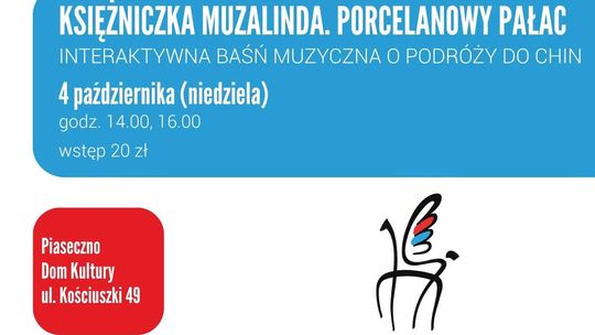 Porcelanowy Pałac – Księżniczka Muzalinda | Bajkowa Niedziela w Piasecznie