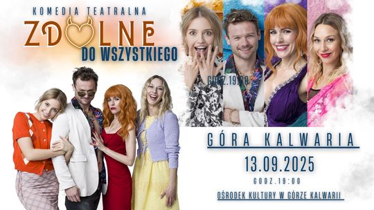 Spektakl komediowy - „Zdolne do wszystkiego” Spektakl komediowy - „Zdolne do wszystkiego”