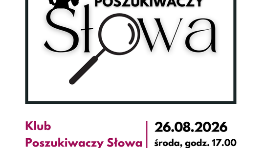 Spotkanie Klubu Poszukiwaczy Słowa
