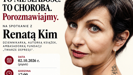 Spotkanie z Renatą Kim - ,,Depresja to nie słabość. To choroba. Porozmawiajmy''