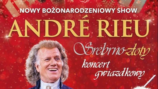 Srebrno-złoty koncert gwiazdkowy ANDRE RIEU