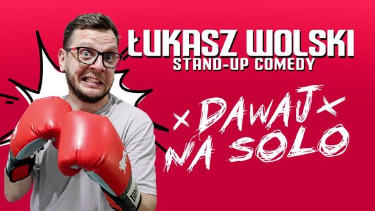 Stand Up - Łukasz Wolski w programie "Dawaj na solo"