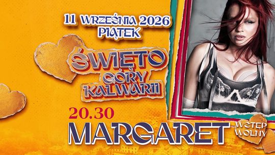 Święto Góry Kalwarii 2026: Margaret, jarmark i rodzinne atrakcje na mocny start święta