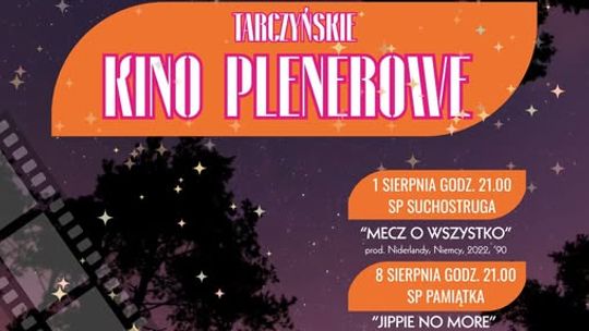 TARCZYŃSKIE KINO PLENEROWE - film "Jippie no more" TARCZYŃSKIE KINO PLENEROWE - film "Jippie no more"
