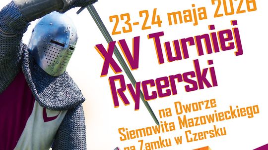 XV Turniej Rycerski na Zamku w Czersku Czersku