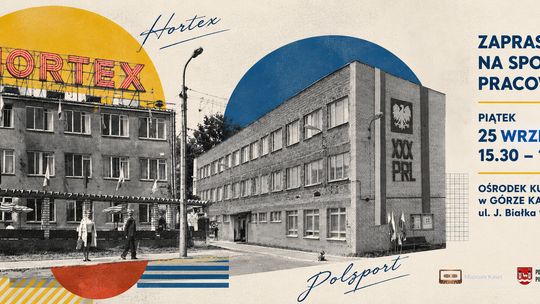 Zapraszamy byłych pracowników i ich rodziny oraz współpracowników zakładów Hortex i Polsport