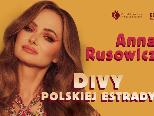 Anna Rusowicz | koncert „Divy Polskiej Estrady”