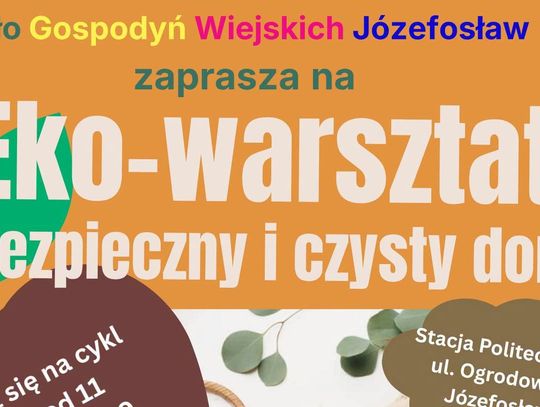 Bezpieczny i czysty dom! Eko-warsztaty w Józefosławiu