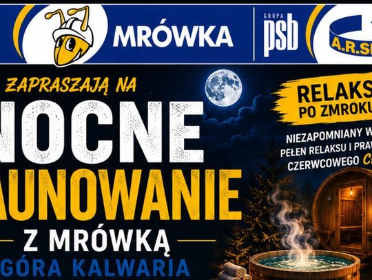Nocne saunowanie z Mrówką w Górze Kalwarii