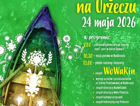 Orszak rzeczny – „Zielone świątki na Urzeczu” – tradycja w rytmie Wisły Orszak rzeczny – „Zielone świątki na Urzeczu” – tradycja w rytmie Wisły