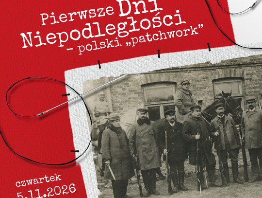 Pierwsze Dni Niepodległości – Polski „patchwork”
