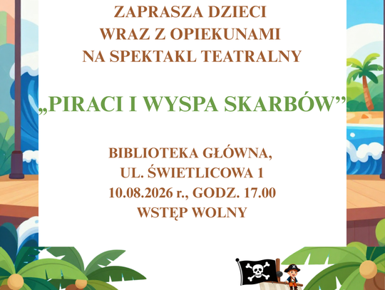 ,,Piraci i wyspa skarbów'' - spektakl teatralny dla dzieci