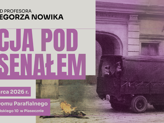 Wykład prof. Grzegorza Nowika – Akcja pod Arsenałem