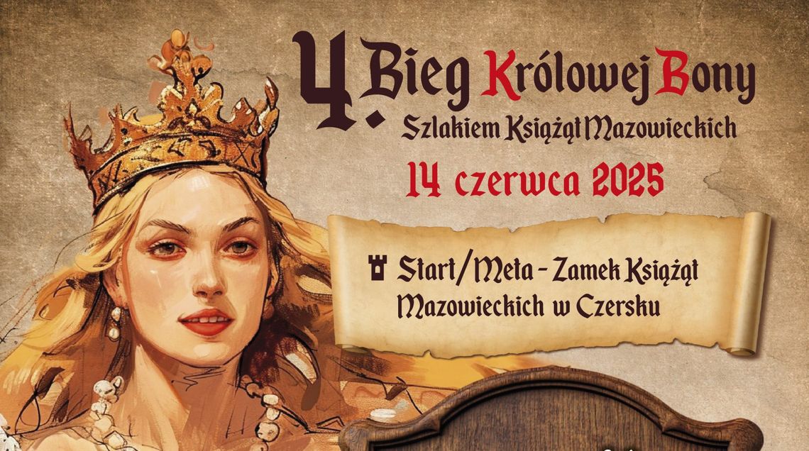 4. Bieg Królowej Bony - szlakiem Książąt Mazowieckich 4. Bieg Królowej Bony - szlakiem Książąt Mazowieckich