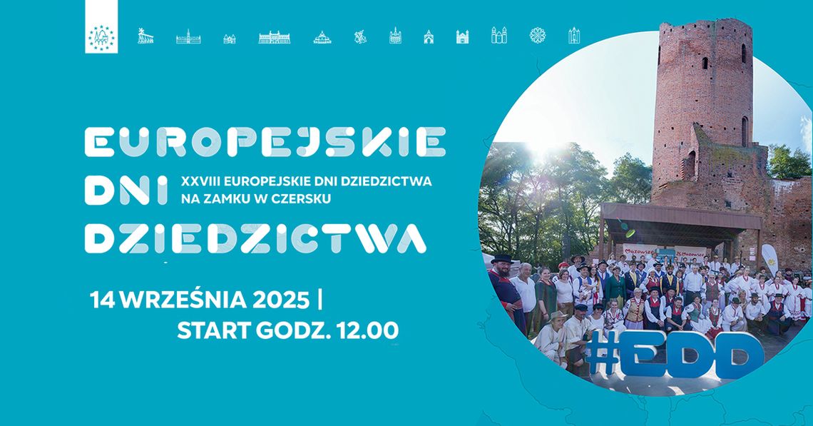 Europejskie Dni Dziedzictwa na Zamku w Czersku Europejskie Dni Dziedzictwa na Zamku w Czersku